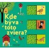 Kde býva toto zviera? - Kolektív autorov