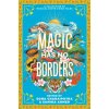 Magic Has No Borders (Sona Charaipotra,Sabaa Tahir)(Pevná)