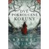 Dvě pokroucené koruny - Rachel Gilling