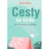 Cesty ke klidu - Anna Kĺver