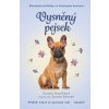 Skutečné příběhy se šťastným koncem Vysněný pejsek - Zuzana Pospíšilová