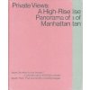 Private Views: A High-Rise Panorama of Manhattan - Andi Schmied