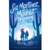Sia Martinez and the Moonlit Beginning of Everything (Pevná)