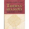Sinelnikov Valerij: Tajemná síla slova (o historii jazyka, významu jednotlivých písmen, energetické hodnotě slov - se zaměřením na autorovo rodné písmo, azbuku ( 133 str. B5) (vydání Zvonící cedry 200