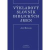 Výkladový slovník biblických jmen - Jan Heller