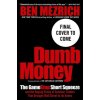 Dumb Money: The Gamestop Short Squeeze and the Ragtag Group of Amateur Traders That Brought Wall Street to Its Knees (Previously P