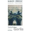 Karlín – přístav / Karlin – the Port - Vratislav Brabenec, Richard Pecha (ilustrace)