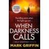 When Darkness Calls - Griffin, Mark