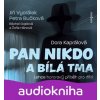 Pan Nikdo a bílá tma - Dora Kaprálová