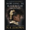 How Long til Black Future Month - autor neuvedený