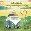 Sebastiánko v Krajine veľkých skúšok - Jana Ugróczy