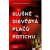 Slušné dievčatá plačú potichu