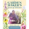 The Garden Maker's Book of Wonder: Inspiration, Recipes, and Crafts (Kostovick,Allison Vallin)(Pevná)