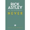 Rick Astley - Never