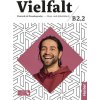 Vielfalt B2.2 Kurs- und Arbeitsbuch plus interaktive Version - učebnica a pracovný zošit s kódom (Arwen Schnack, Dagmar Giersberg, Franz Specht, Linda Fromme, Oliver Bayerlein, Urs Luger)