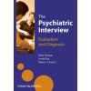 Psychiatric Interview - Evaluation and Diagnosis (Allan Tasman,Jerald Kay,Robert J. Ursano)(Pevná)