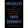 Breathless: The Scientific Race to Defeat a Deadly Virus