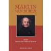 Martin Van Buren and the American Political System (Donald B. Cole)(Brožovaná)