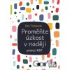 Proměňte úzkost v naději - Dan Tomasulo