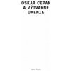 Oskár Čepan a výtvarné umenie