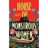 House of Monstrous Women - Daphne Fama