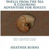 Shells From the Sea: Coloring Pages and Greeting Cards (Heather Burns)(Brožovaná)