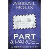 Part & Parcel (Abigail Roux)(Brožovaná)