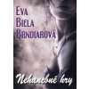 Nehanebné hry - Brndiarová Eva Biela