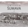 Zmizelá Šumava 2 - Emil Kintzl, Jan Fischer