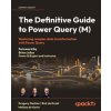 The Definitive Guide to Power Query (M)
