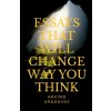 Essays That Will Change Way You Think