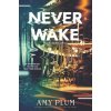 Neverwake (Amy Plum)()