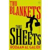 Two Blankets, Three Sheets - Al Galidi Rodaan