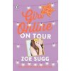 Girl Online: On Tour - Zoe - Zoella Sugg