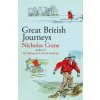 Great British Journeys (Crane Nicholas)