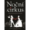 Noční cirkus - Erin Morgensternová