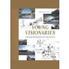 Young Visionaries - Chris van Uffelen, Braun Publishing