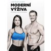 Moderní výživa ve fitness a silových sportech - Lukáš Roubík a kol. CZ