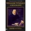 William Tyndale: A Biography - David Daniell