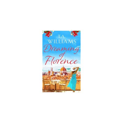 Dreaming of Florence Williams T. A.Paperback