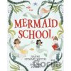 Mermaid School - Joanne Stewart Wetzel, Julianna Swaney