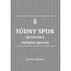 Súdny spor - sprievodca civilným sporom