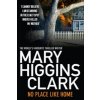 No Place Like Home - Clark Mary Higgins