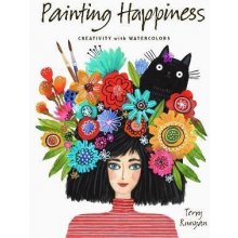 Painting Happiness: Creativity with Watercolors Runyan Terry