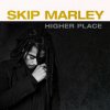 Marley Skip - Higher Place [CD]