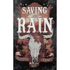 Saving the Rain - Elliott Rose