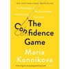 The Confidence Game - Maria Konnikova, Canongate Books