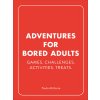 Adventures for Bored Adults (McGuire Paula)
