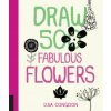 Draw 500 Fabulous Flowers