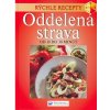 Oddelená strava - rýchle recepty